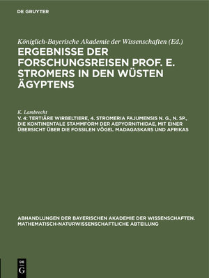 cover image of Tertiäre Wirbeltiere, 4. Stromeria fajumensis n. g., n. sp., die kontinentale Stammform der Aepyornithidae, mit einer Übersicht über die fossilen Vögel Madagaskars und Afrikas